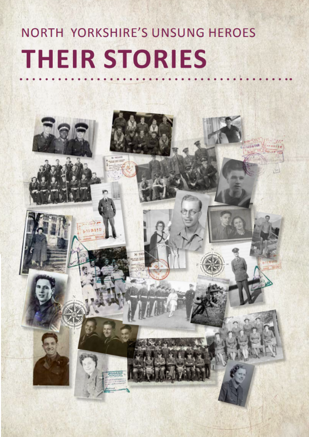 NORTH YORKSHIRE’S UNSUNG HEROES THEIR STORIES