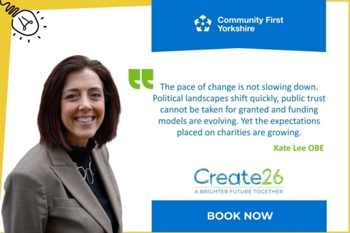 A woman with shoulder-length dark hair and a tan blazer smiles at the camera. Next to her is a quote about change and charity by Kate Lee OBE, with logos for Community First Yorkshire and Create26, and a Book Now button.