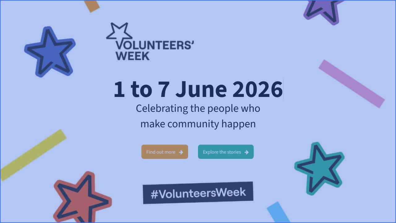 Light blue graphic with the text VOLUNTEERS' WEEK 1 to 7 June 2026, Celebrating the people who make community happen. Has coloured star outlines, buttons to find out more, explore stories, and a #VolunteersWeek hashtag.