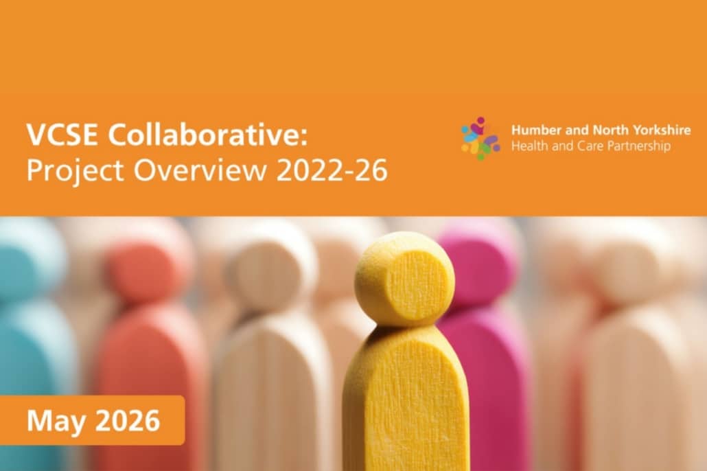 A group of wooden peg figures, one yellow in focus, with text VCSE Collaborative: Project Overview 2022-26. Humber and North Yorkshire Health and Care Partnership logo appears, and May 2026 is highlighted.