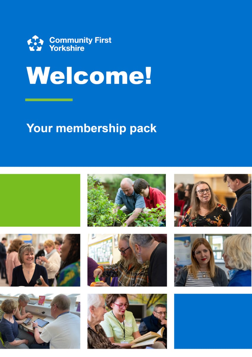Community First Yorkshire membership pack cover, featuring the logo, welcome message, and collage of people engaging in conversations, gardening, and group activities in community settings.