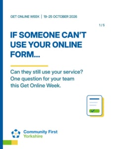 IF SOMEONE CAN’T USE YOUR ONLINE FORM… Can they still use your service? One question for your team this Get Online Week.