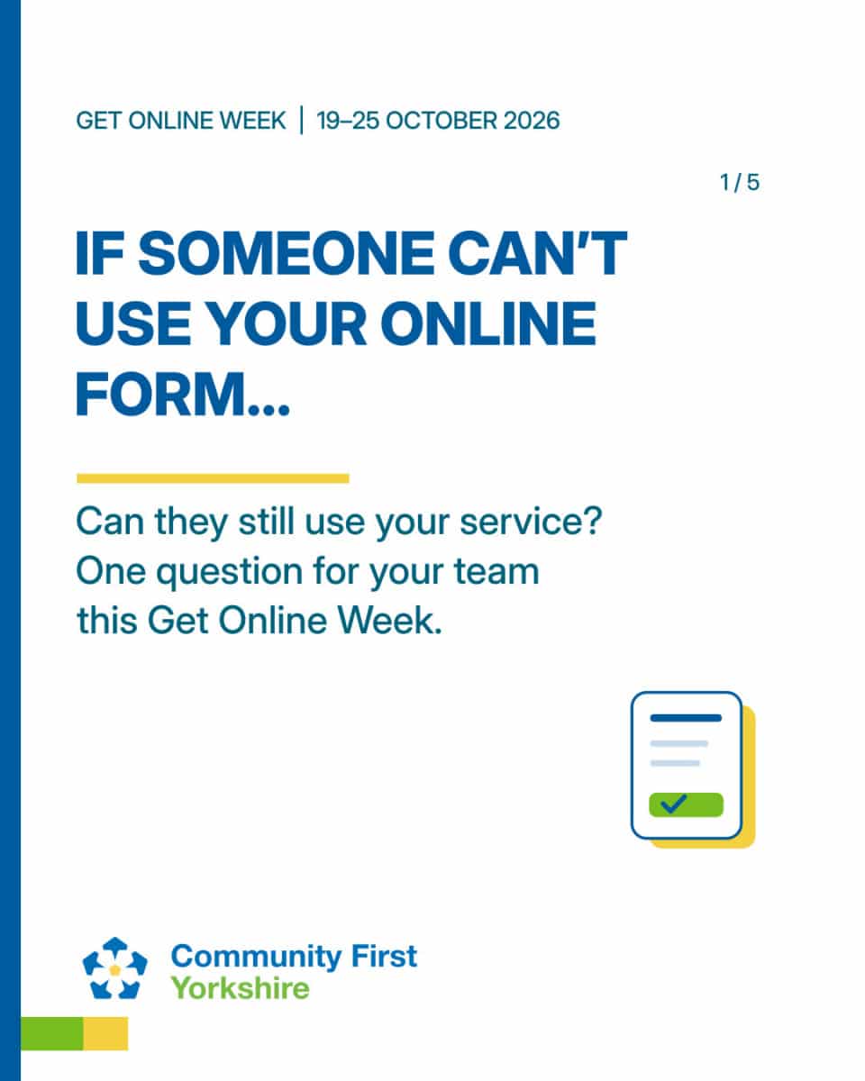 IF SOMEONE CAN’T USE YOUR ONLINE FORM… Can they still use your service? One question for your team this Get Online Week.